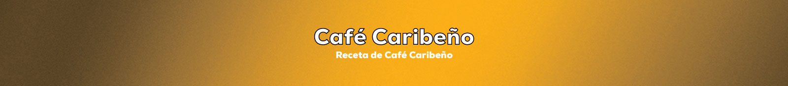 Preparar Café Caribeño