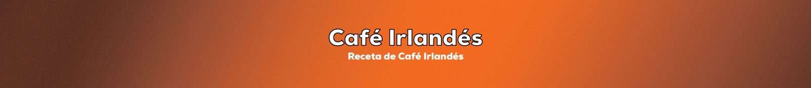 Preparar Café Irlandés